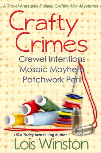 Crafty Crimes A Trio of Anastasia Pollack Crafting Mini-Mysteries