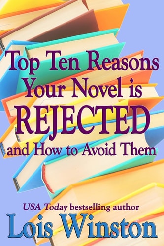 Top Ten Reasons Your Novel Is Rejected And How to Avoid Them