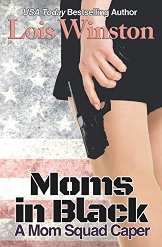 Moms in Black A Mom Squad Caper