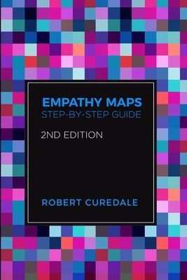 Empathy Maps: Step-by-step Guide 2nd Edition