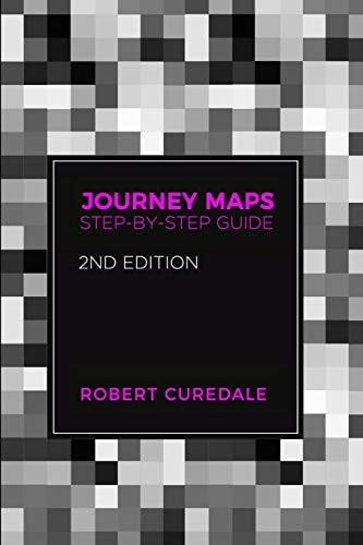 Journey Maps Step-by-Step Guide Second Edition