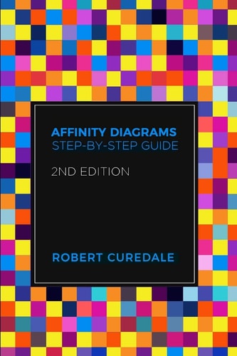 Affinity Diagrams Step-By-Step Guide 2nd Edition