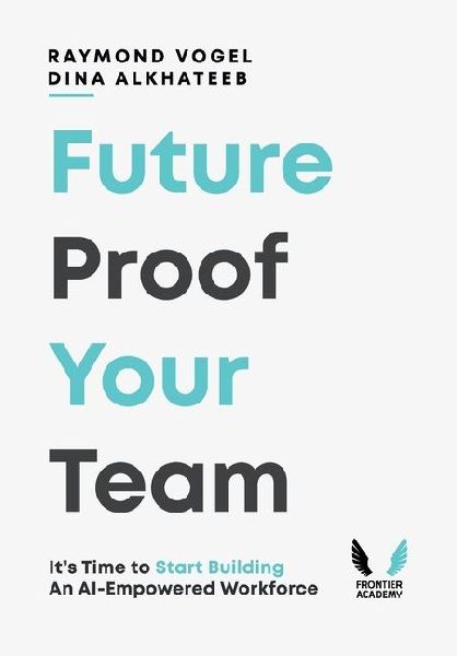Future-Proof Your Team: It's Time to Start Building an AI-Empowered Workforce