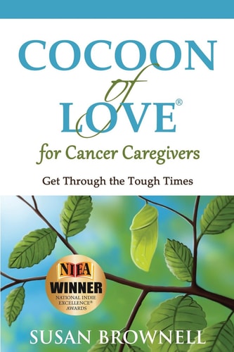 Cocoon of Love for Cancer Caregivers Get Through the Tough Times