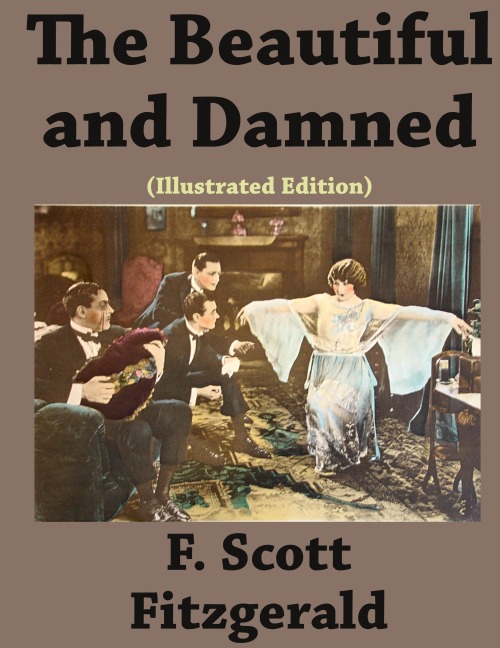 The Beautiful and Damned (Illustrated edition)