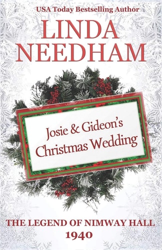 The Legend of Nimway Hall 1940 - Josie & Gideon's Christmas Wedding