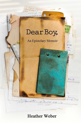 Dear Boy, An Epistolary Memoir