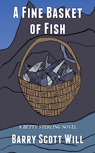 A Fine Basket of Fish A Betty Sterling Novel