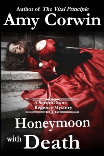 Honeymoon with Death A Second Sons Inquiry Agency Regency Mystery