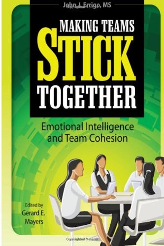 Making Teams Stick Together Emotional Intelligence and Team Cohesion