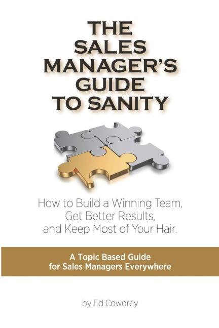 The Sales Managers Guide to Sanity