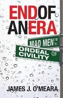 End of an Era: Mad Men and the Ordeal of Civility