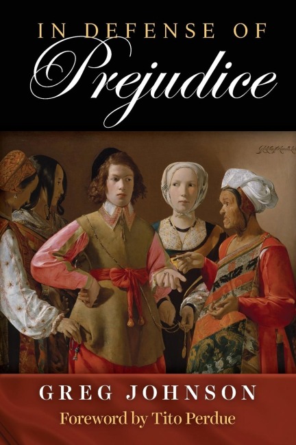 In Defense of Prejudice