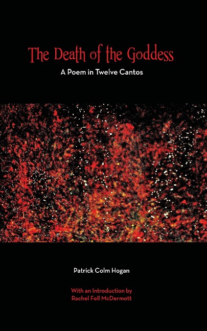 The Death of the Goddess: A Poem in Twelve Cantos