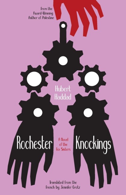 Rochester Knockings: A Novel of the Fox Sisters