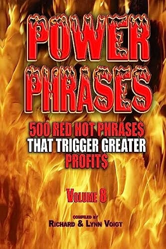 Power Phrases Vol. 8 500 Power Phrases That Trigger Greater Profits