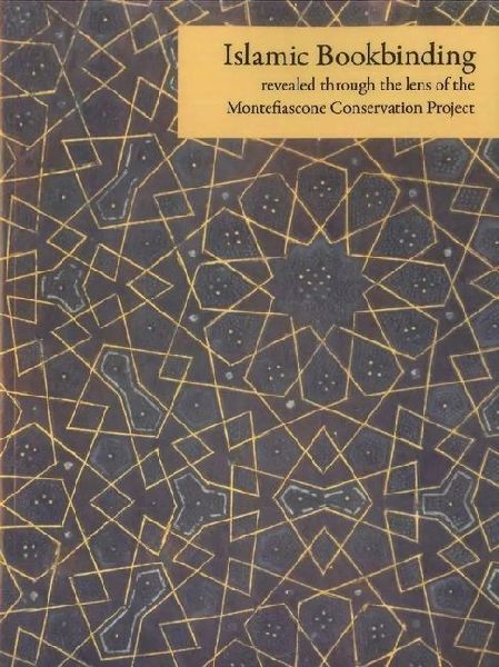 Islamic Bookbinding: Revealed through the lens of the Montefiascone Conservation Project