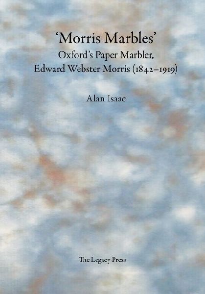 'Morris Marbles': Oxford's Paper Marbler, Edward Webster Morris (1842-1919)