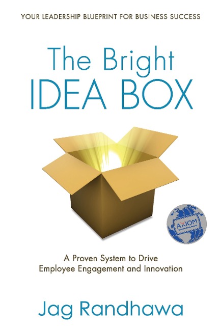 The Bright Idea Box: A Proven System to Drive Employee Engagement and Innovation