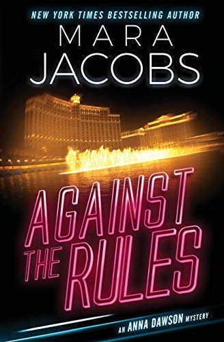 Against The Rules Anna Dawson's Vegas Book 3