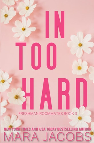 In Too Hard Freshman Roommates Book 3