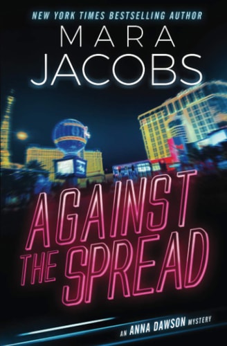 Against the Spread Anna Dawson's Vegas, Book 2