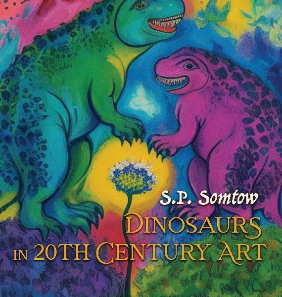 Dinosaurs in 20th Century Art: A Guide to Modern Art for Adults, Kids, and Dinosaurs
