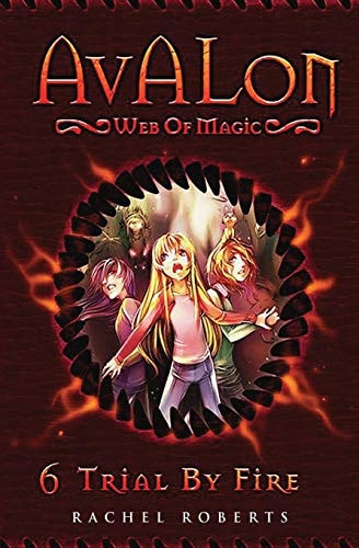 Trial By Fire Avalon Web of Magic Book 6