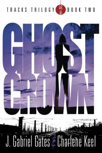 Ghost Crown THE TRACKS TRILOGY - Book Two