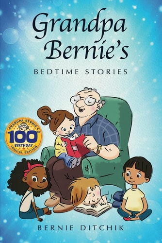 Grandpa Bernie's Bedtime Stories 100th Birthday Special Edition