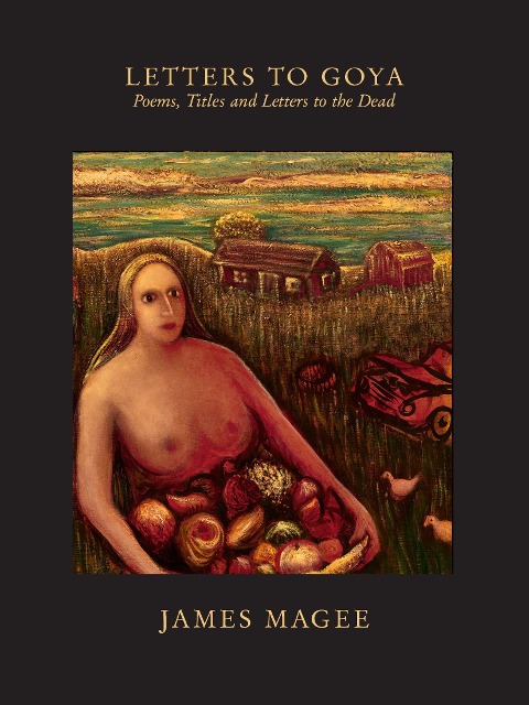 Letters to Goya: Titles and Poems