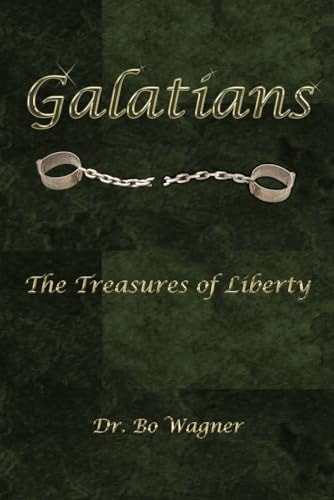 Galatians The Treasures of Liberty
