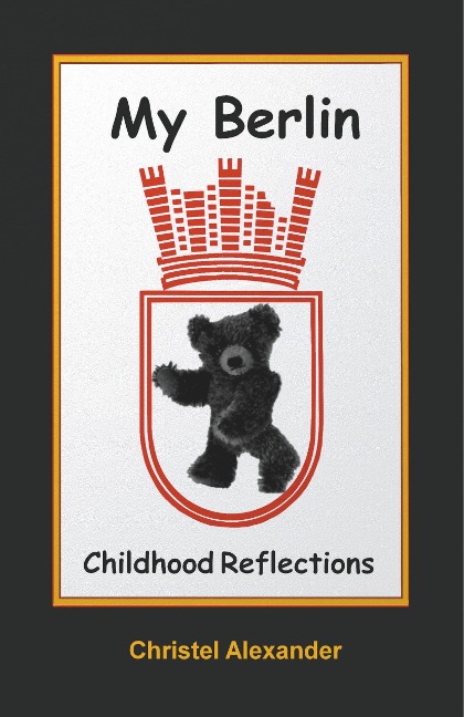 My Berlin: Childhood Reflections