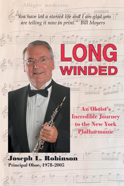 Long Winded: An Oboists Incredible Journey to the New York Philharmonic
