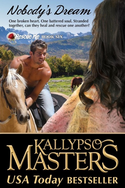 Nobodys Dream: Rescue Me Saga, Book 6