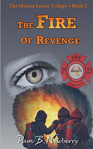 The Fire of Revenge The Marine Letsco Trilogy - Book 2