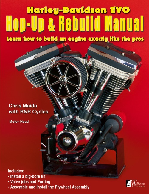 Harley-Davidson Evo, Hop-Up & Rebuild Manual: Learn how to build an engine like the pros