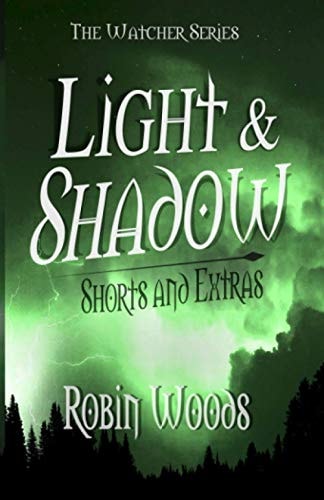 Light & Shadow The Watcher Series Shorts and Extras