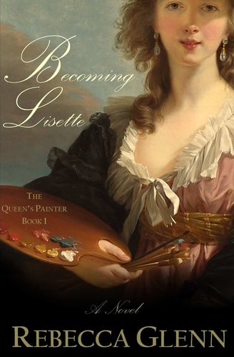 Becoming Lisette A Novel