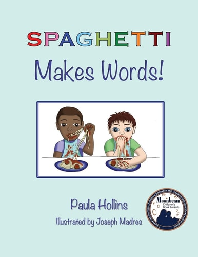 Spaghetti Makes Words! A World of Words Based on the Letters in the Word Spaghetti, with Humorous Poems and Colorful Illustrations