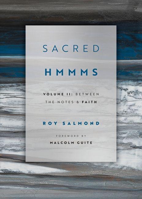 Sacred Hmmms: Between the Notes & Faith