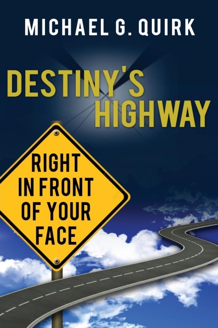 Destinys Highway: Right in Front of Your Face