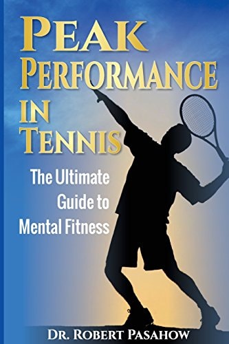 Peak Performance in Tennis The Ultimate Guide to Mental Fitness