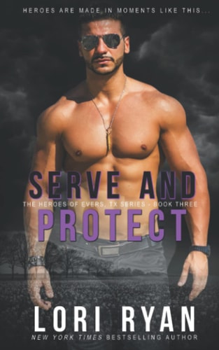 Serve and Protect A Small Town Romantic Suspense Novel