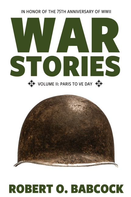 War Stories Volume II: Paris to VE Day