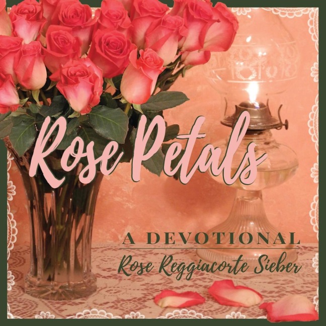 ROSE PETALS: A Devotional