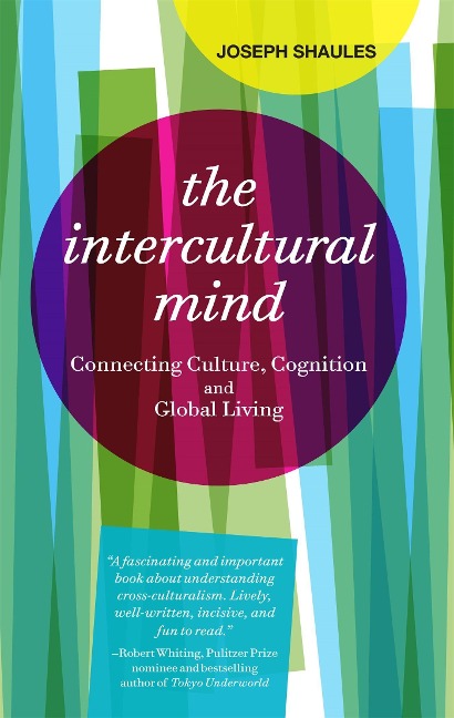 The Intercultural Mind: Connecting Culture, Cognition and Global Living