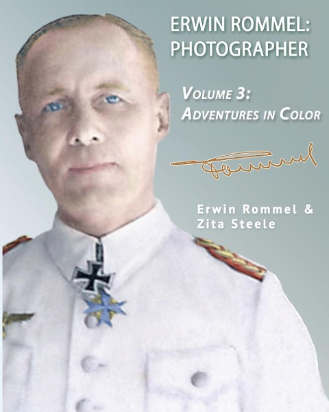 Erwin Rommel Photographer: Vol. 3, Adventures in Color