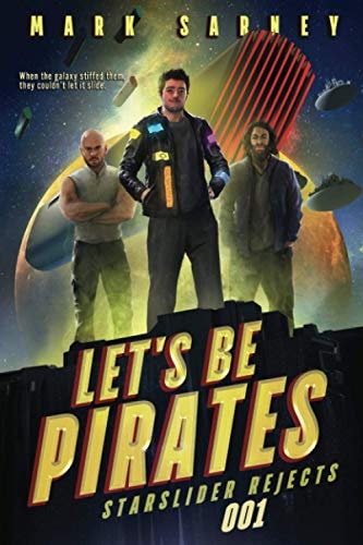 Let's Be Pirates Starslider Rejects #001