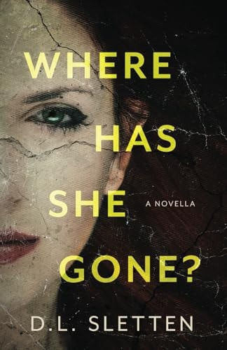 Where Has She Gone? A Novella